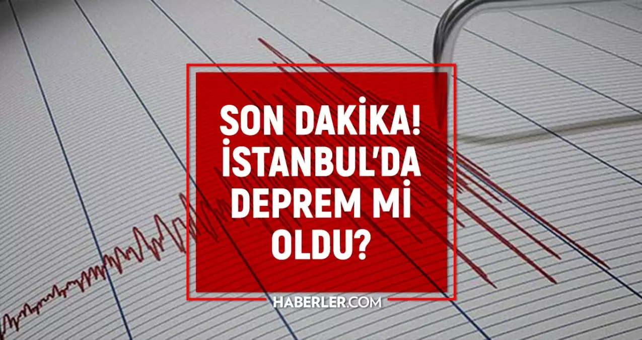 istanbulda deprem mi oldu son dakika 3 kasim istanbulda az once nerede deprem oldu nkBvcPce.jpg