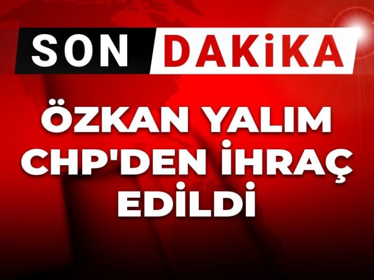 son-dakika-ozkan-yalim-chpden-ihrac-edildi-cLvOuCqL